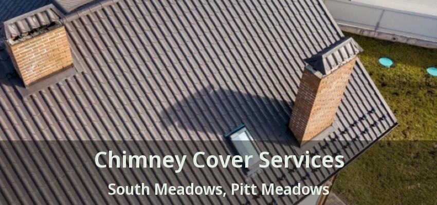 Chimney Cover Services South Meadows, Pitt Meadows - BC