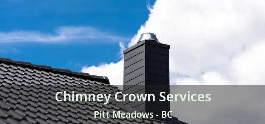 Chimney Crown Services Pitt Meadows - BC