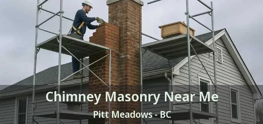 Chimney Masonry Near Me Pitt Meadows - BC