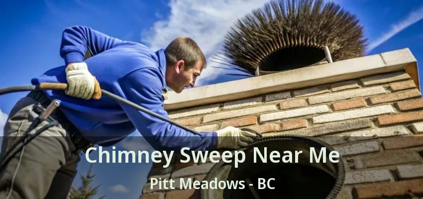 Chimney Sweep Near Me Pitt Meadows - BC