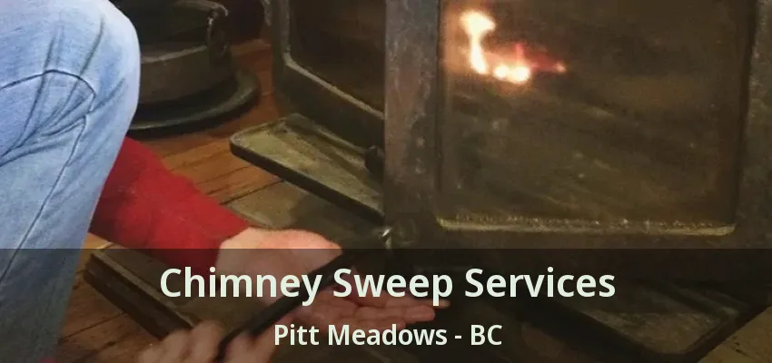 Chimney Sweep Services Pitt Meadows - BC