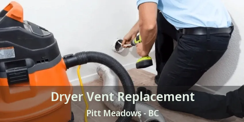 Dryer Vent Replacement Pitt Meadows - BC