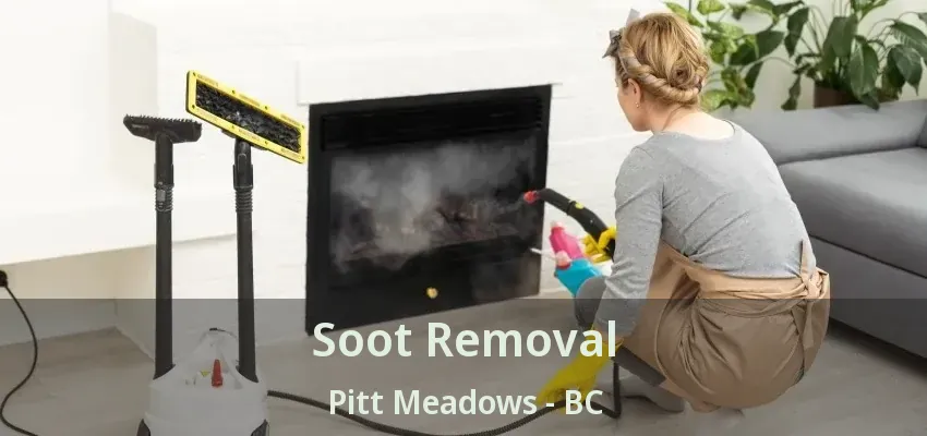 Soot Removal Pitt Meadows - BC
